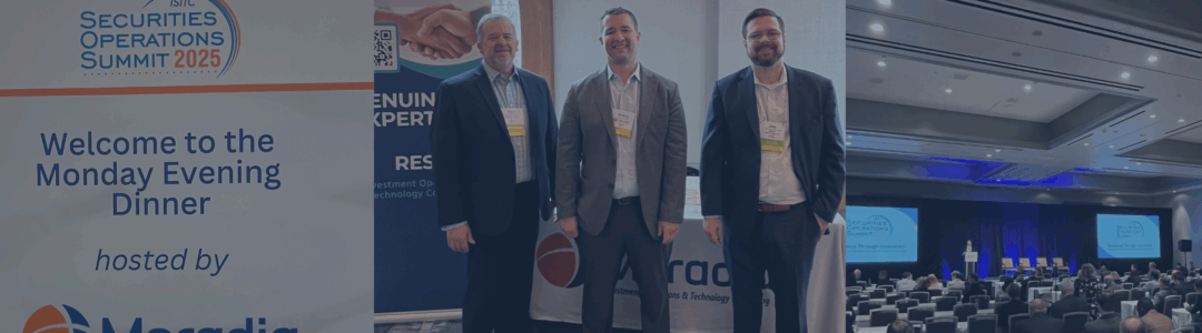 ISITC Securities Operations Summit 2025 – Event Recap by Meradia: Shifting Cycles, Smarter Tech, and the Future of Ops